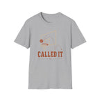 Called It T-Shirt