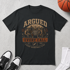 Argued Every Call T-Shirt